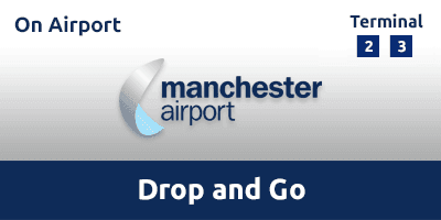 Manchester Airport Drop + Go